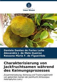 Produktbild: Charakterisierung von Jackfruchtsamen w&auml;hrend des Keimungsprozesses
