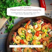 Produktbild: 54 Leckere Meeresfr&uuml;chterezepte