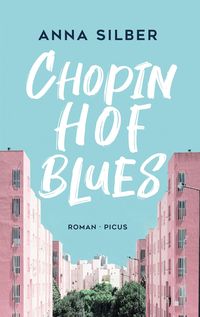 Bild vom Artikel Chopinhof-Blues vom Autor Anna Silber