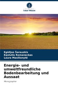 Produktbild: Energie- und umweltfreundliche Bodenbearbeitung und Aussaat