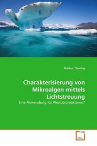 Produktbild: Th&uuml;rling, M: Charakterisierung von Mikroalgen mittels Lichts