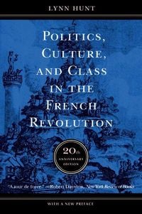 Produktbild: Politics, Culture, and Class in the French Revolution