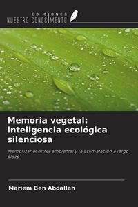 Produktbild: Memoria vegetal: inteligencia ecol&oacute;gica silenciosa