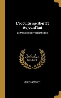 Produktbild: L'occultisme Hier Et Aujourd'hui: Le Merveilleux Pr&eacute;scientifique