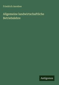 Produktbild: Allgemeine landwirtschaftliche Betriebslehre