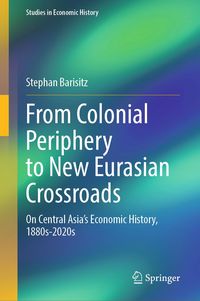Produktbild: From Colonial Periphery to New Eurasian Crossroads