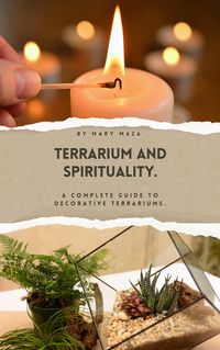 Produktbild: Terrarium and Spirituality. A complete guide to decorative terrariums.