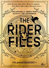 Produktbild: Fourth Wing: The Rider Files &ndash; Das offizielle Activity- und Stickerbuch