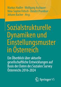 Produktbild: Sozialstrukturelle Dynamiken und Einstellungsmuster in &Ouml;sterreich