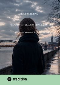 Produktbild: Schl&uuml;ns, R: Wahrheit braucht keine Lautst&auml;rke