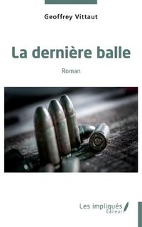 Produktbild: La derni&egrave;re balle