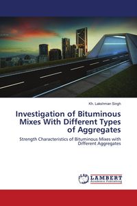 Produktbild: Investigation of Bituminous Mixes With Different Types of Aggregates