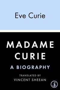 Bild vom Artikel Madame Curie vom Autor Eve Curie