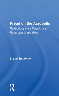 Produktbild: Sugarman, S: Freud on the Acropolis