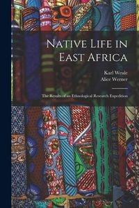 Produktbild: Native Life in East Africa: The Results of an Ethnological Research Expedition