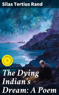 Produktbild: The Dying Indian's Dream: A Poem
