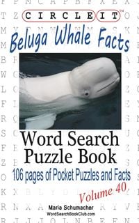 Produktbild: Circle It, Beluga Whale Facts, Word Search, Puzzle Book
