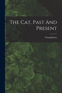 Produktbild: The Cat, Past And Present