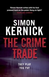 Bild vom Artikel The Crime Trade vom Autor Simon Kernick