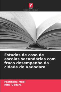 Produktbild: Estudos de caso de escolas secund&aacute;rias com fraco desempenho da cidade de Vadodara