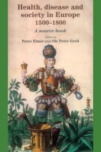 Produktbild: Health, disease and society in Europe, 1500-1800