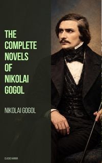 Produktbild: The Complete Novels of Nikolai Gogol