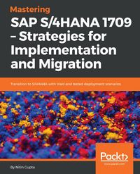 Produktbild: Mastering SAP S/4HANA 1709 - Strategies for Implementation and Migration