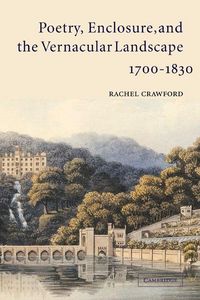 Produktbild: Poetry, Enclosure, and the Vernacular Landscape, 1700 1830