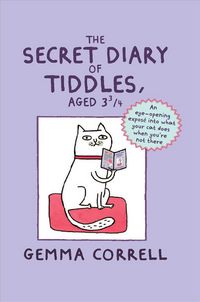 Produktbild: Correll, G: The Secret Diary of Tiddles, Aged 3 3/4