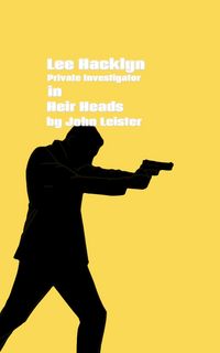 Produktbild: Lee Hacklyn Private Investigator in Heir Heads