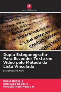 Produktbild: Dupla Esteganografia- Para Esconder Texto em V&iacute;deo pelo M&eacute;todo da Lista Vinculada