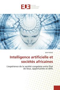 Produktbild: Intelligence artificielle et soci&eacute;t&eacute;s africaines
