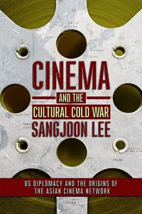 Produktbild: Lee, S: Cinema and the Cultural Cold War