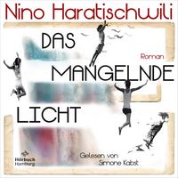 La luce che manca eBook by Nino Haratischwili - Rakuten Kobo