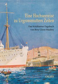 Produktbild: Eine Hochseereise zu Urgrossmutters Zeiten