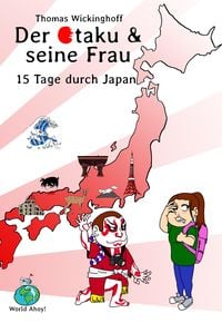 Bild vom Artikel 15 Tage durch Japan: Der Otaku und seine Frau vom Autor Thomas Wickinghoff