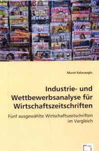Produktbild: Kalavaoglu, M: Industrie- und Wettbewerbsanalyse f&uuml;r Wirtsch