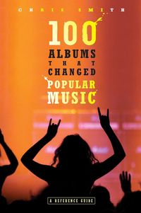 Produktbild: 100 Albums That Changed Popular Music