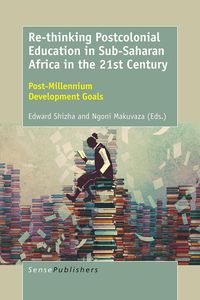 Produktbild: Re-thinking Postcolonial Education in Sub-Saharan Africa in the 21st Century