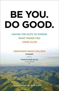 Produktbild: Golden, J: Be You. Do Good.