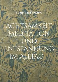 Produktbild: Achtsamkeit, Meditation und Entspannung im Alltag