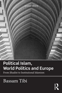 Produktbild: Political Islam, World Politics and Europe