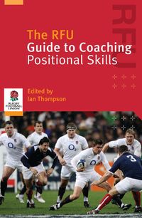 Produktbild: The RFU Guide to Coaching Positional Skills