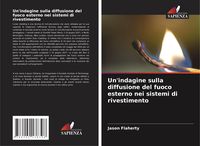 Produktbild: Un'indagine sulla diffusione del fuoco esterno nei sistemi di rivestimento