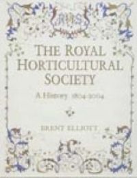 Produktbild: Elliott, B: The Royal Horticultural Society 1804-2004