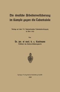 Produktbild: Die deutsche Arbeiterversicherung im Kampfe gegen die Tuberkulose