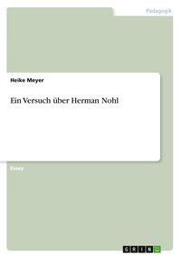 Produktbild: Ein Versuch &uuml;ber Herman Nohl