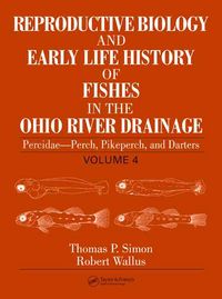 Produktbild: Reproductive Biology and Early Life History of Fishes in the Ohio River Drainage