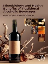 Produktbild: Microbiology and Health Benefits of Traditional Alcoholic Beverages