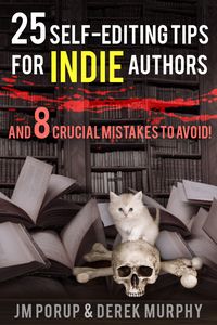 Produktbild: 25 Self Editing Tips for Indie Authors (And 8 Crucial Mistakes to Avoid)